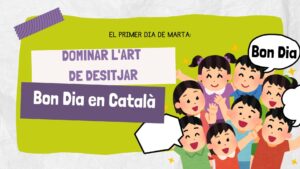 imagen-destacada-de-El-Primer-Dia-de-Marta-Dominar-lArt-de-Desitjar-Bon-Dia-en-Catala